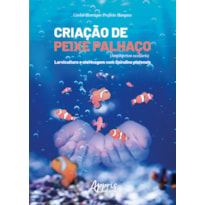 CRIAÇÃO DE PEIXE PALHAÇO (AMPHIPRION OCELLARIS): LARVICULTURA E ALEVINAGEM COM SPIRULINA PLATENSIS