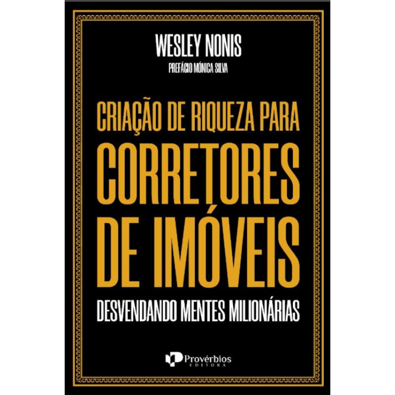 Criaçao de riqueza para corretores de imóveis: desvendando mentes milionárias