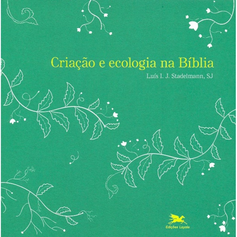 Criação e ecologia na Bíblia - Letra e Espírito