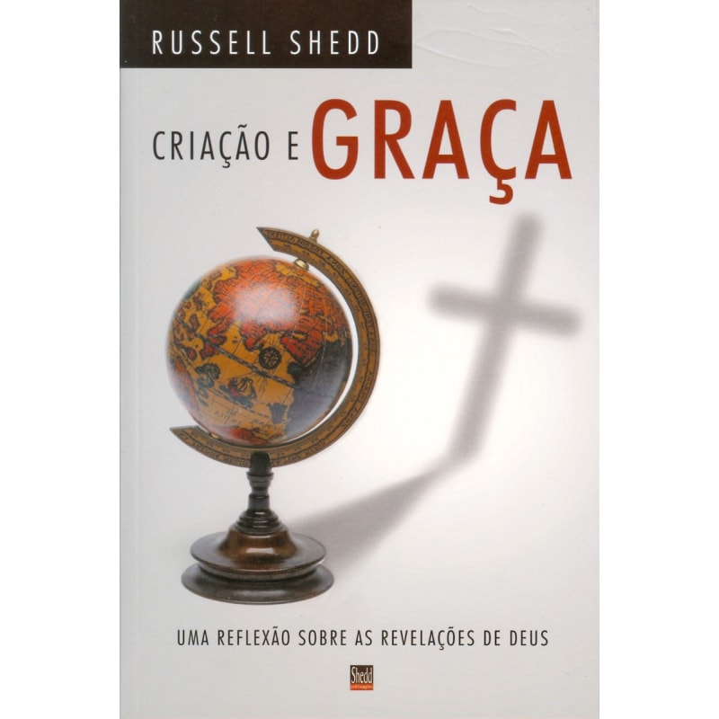 CRIAÇÃO E GRAÇA- UMA REFLEXÃO SOBRE AS REVELAÇÕES DE DEUS