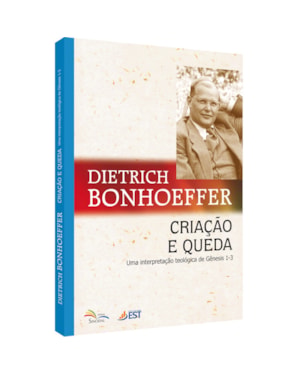 CRIAÇÃO E QUEDA - UMA INTERPRETAÇÃO TEOLÓGICA DE GÊNESIS 1-3