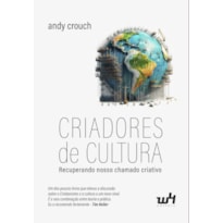 CRIADORES DE CULTURA: RECUPERANDO NOSSO CHAMADO CRIATIVO