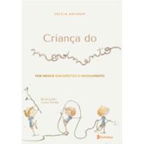CRIANÇA DO MOVIMENTO: POR MENOS DIAGNÓSTICO E MEDICAMENTOS