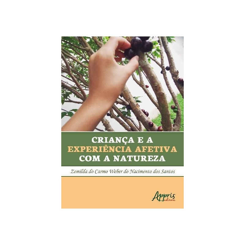 CRIANÇA E A EXPERIÊNCIA AFETIVA COM A NATUREZA
