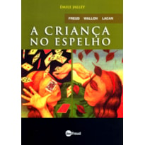 CRIANCA NO ESPELHO, A