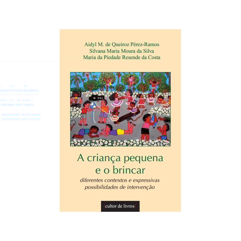 CRIANÇA PEQUENA E O BRINCAR, A