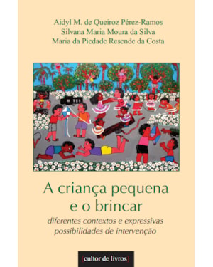 CRIANÇA PEQUENA E O BRINCAR, A