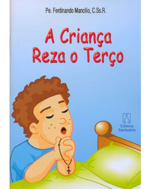CRIANCA REZA O TERCO, A