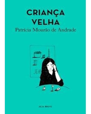 CRIANÇA VELHA