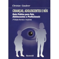 CRIANÇAS, ADOLESCENTES E NÓS