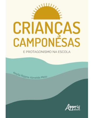 CRIANÇAS CAMPONESAS E PROTAGONISMO NA ESCOLA
