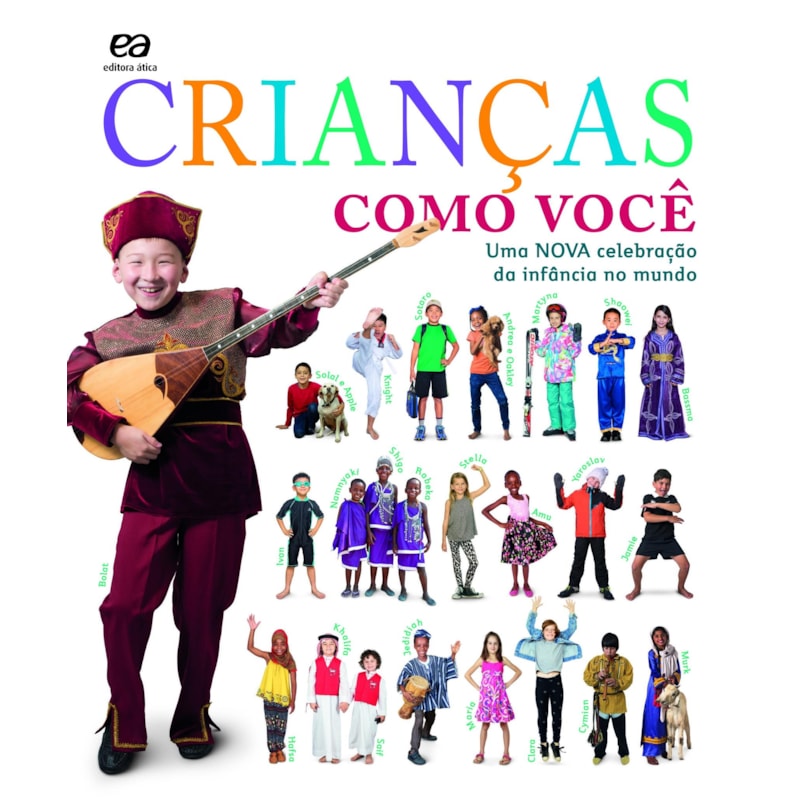CRIANÇAS COMO VOCÊ: UMA NOVA CELEBRAÇÃO DA INFÂNCIA NO MUNDO