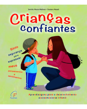 Crianças confiantes: aprendizagens para o desenvolvimento socioemocional infantil