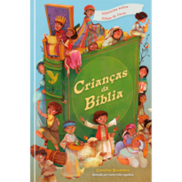 Crianças da Bíblia: histórias sobre filhos de Deus