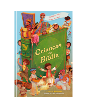Crianças da Bíblia: Histórias sobre filhos de Deus