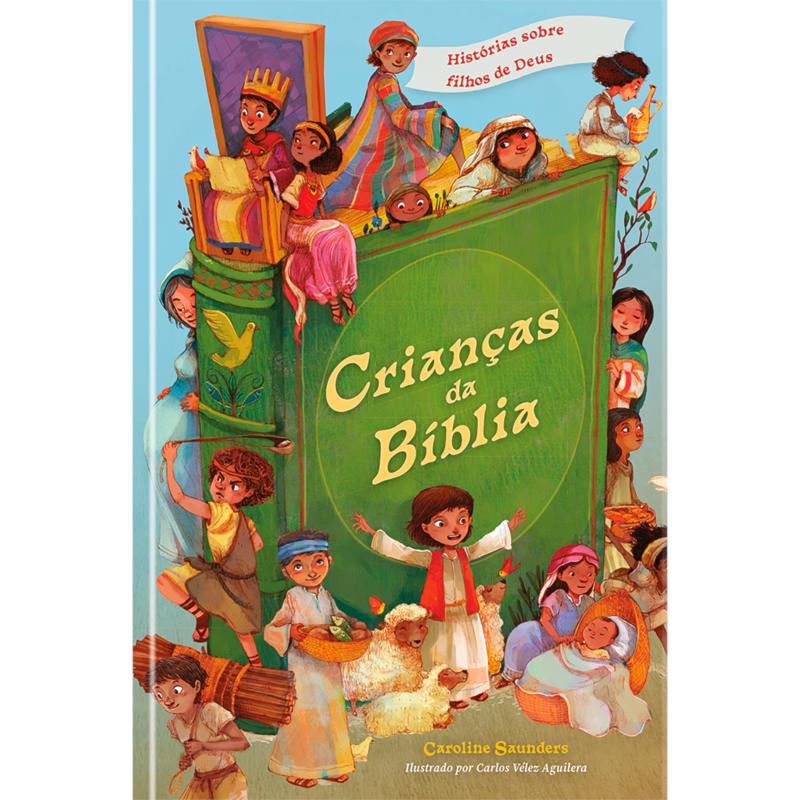 Crianças da Bíblia: histórias sobre filhos de Deus