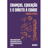 Crianças, educação e o direito à cidade: pesquisas e práticas