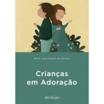 CRIANÇAS EM ADORAÇÃO