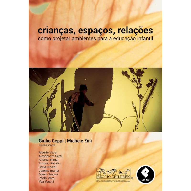CRIANÇAS, ESPAÇOS, RELAÇÕES: COMO PROJETAR AMBIENTES PARA A EDUCAÇÃO INFANTIL