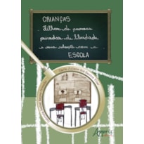 CRIANÇAS FILHAS DE PESSOAS PRIVADAS DE LIBERDADE E SUA RELAÇÃO COM A ESCOLA