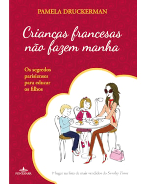 CRIANÇAS FRANCESAS NÃO FAZEM MANHA