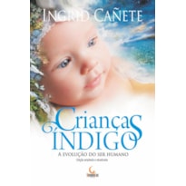 CRIANÇAS ÍNDIGO: A EVOLUÇÃO DO SER HUMANO