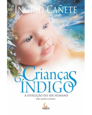 CRIANÇAS ÍNDIGO: A EVOLUÇÃO DO SER HUMANO