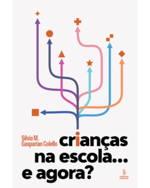 CRIANÇAS NA ESCOLA... E AGORA?
