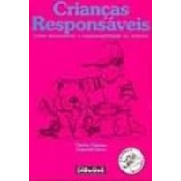 CRIANCAS RESPOSAVEIS - COMO DESENVOLVER A...