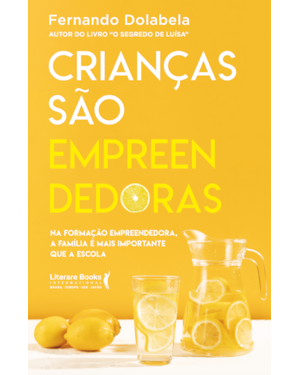Crianças são empreendedoras: Na formação empreendedora, a família é mais importante que a escola