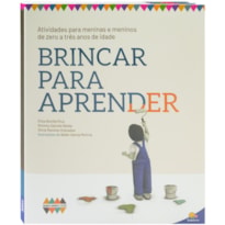 CRIANÇAS SAUDÁVEIS E FELIZES: BRINCAR PARA APRENDER