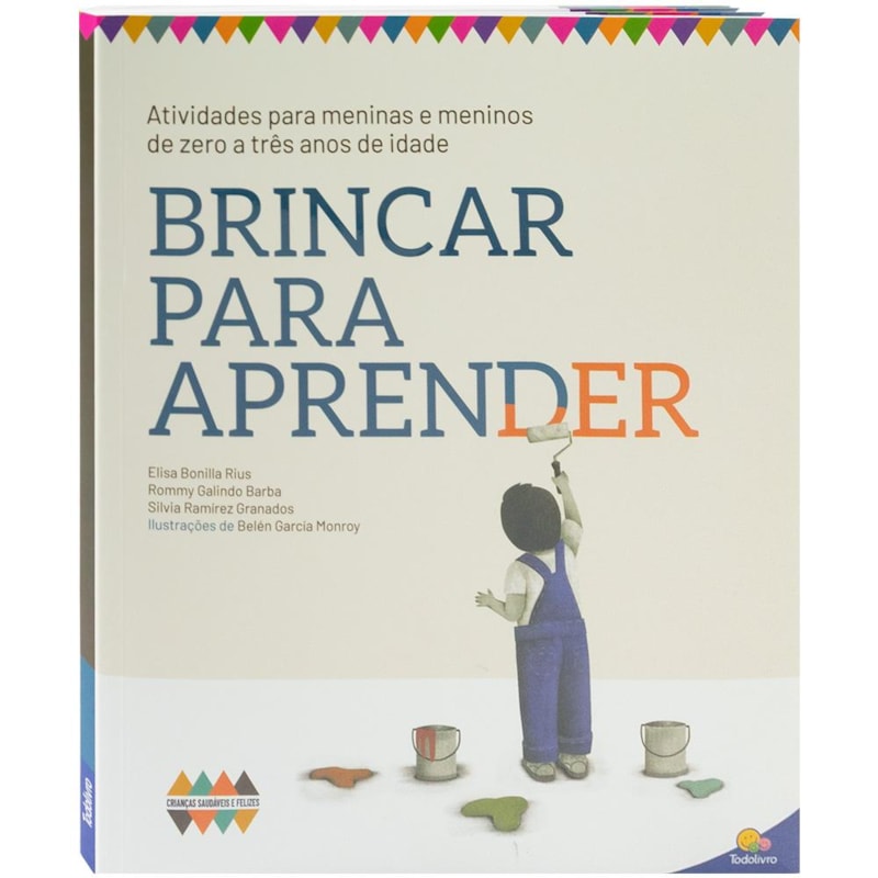 CRIANÇAS SAUDÁVEIS E FELIZES: BRINCAR PARA APRENDER