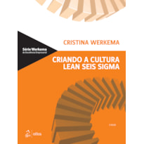 CRIANDO A CULTURA LEAN SEIS SIGMA