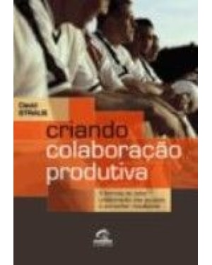 CRIANDO COLABORAÇÃO PRODUTIVA