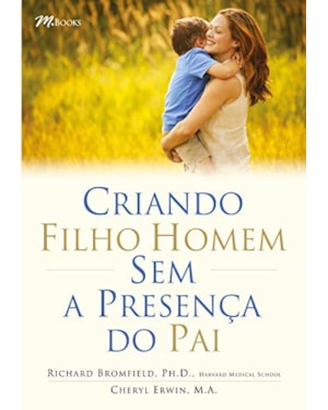Criando filho homem sem a presença do pai