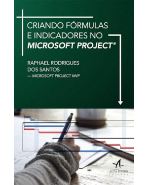 Criando fórmulas e indicadores no microsoft project