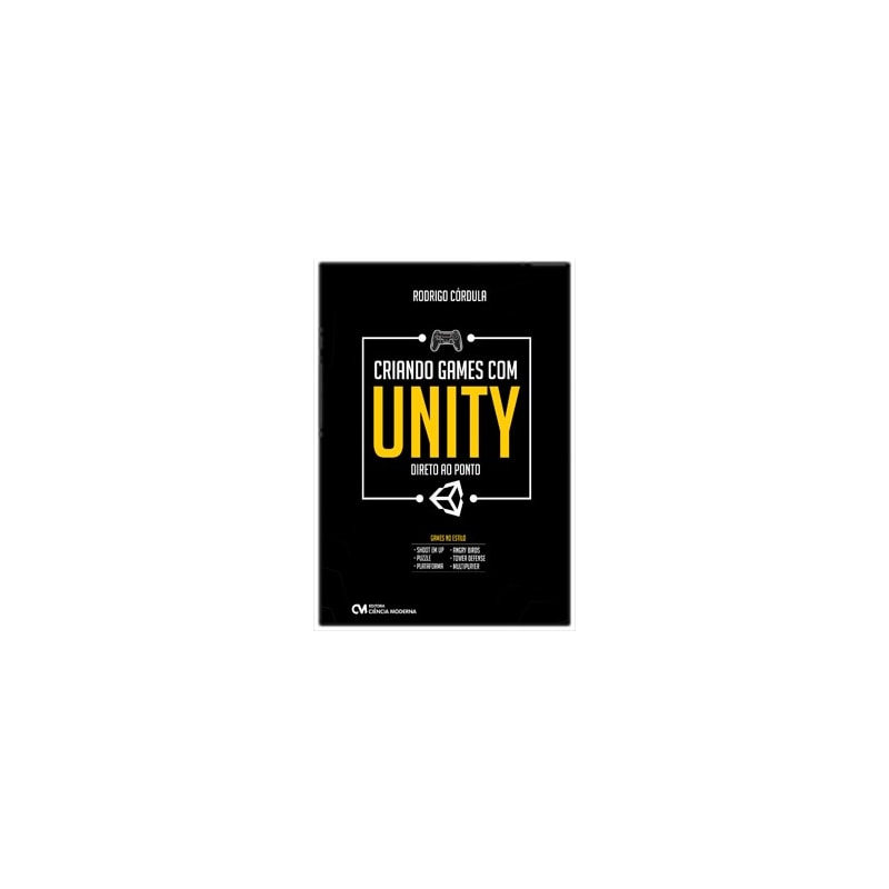 CRIANDO GAMES COM UNITY - DIRETO AO PONTO