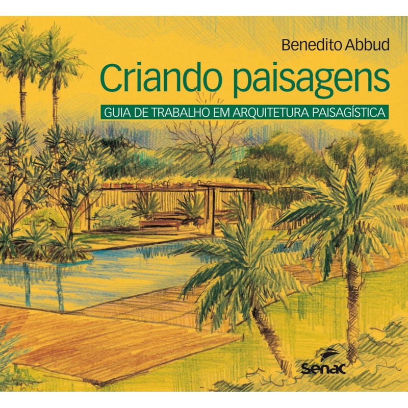 CRIANDO PAISAGENS: GUIA DE ARQUITETURA PAISAGÍSTICA
