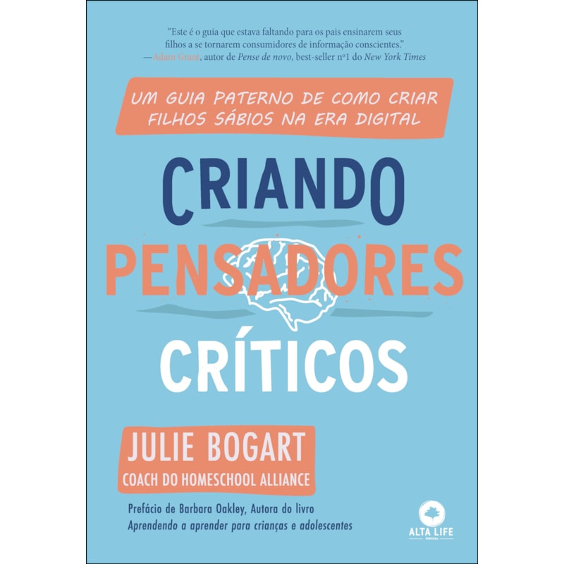 Criando pensadores críticos: Um guia paterno de como criar filhos sábios na era digital