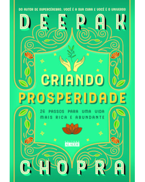Criando prosperidade: 26 passos para uma vida mais rica e abundante