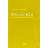 CRIAR CONEXÕES - UMA ESPIRITUALIDADE PARA CATEQUISTAS