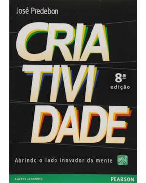 CRIATIVIDADE: ABRINDO O LADO INOVADOR DA MENTE
