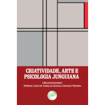 CRIATIVIDADE, ARTE E PSICOLOGIA JUNGUIANA