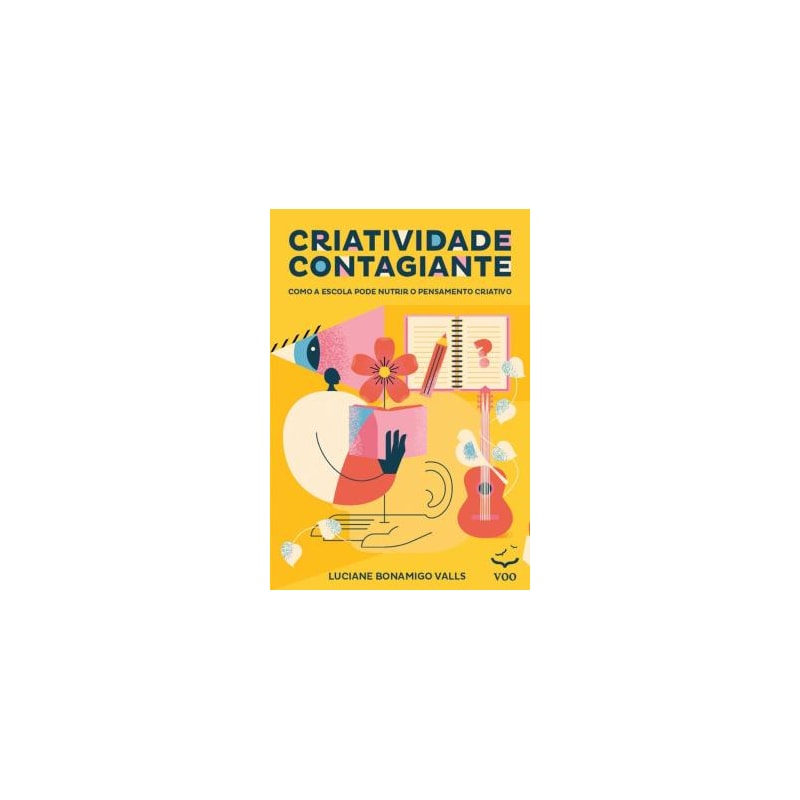 Criatividade Contagiante: Como a escola pode nutrir o pensamento criativo