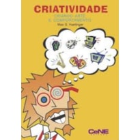 CRIATIVIDADE - CRIANDO ARTE E COMPORTAMENTO