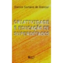 CRIATIVIDADE E EDUCACAO DE SUPERDOTADOS