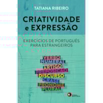 CRIATIVIDADE E EXPRESSAO - EXERCICIOS DE PORTUGUES PARA ESTRANGEIROS