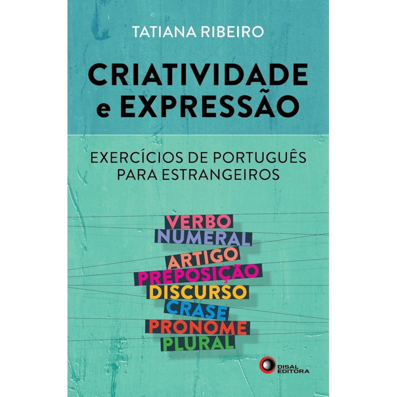 CRIATIVIDADE E EXPRESSAO - EXERCICIOS DE PORTUGUES PARA ESTRANGEIROS