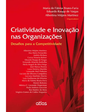 CRIATIVIDADE E INOVAÇÃO NAS ORGANIZAÇÕES: DESAFIOS PARA A COMPETITIVIDADE