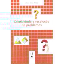 CRIATIVIDADE E RESOLUÇÃO DE PROBLEMAS